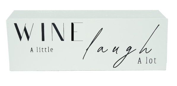 Wine a Little Block Sign