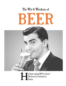 The Wit & Wisdom Of Beer