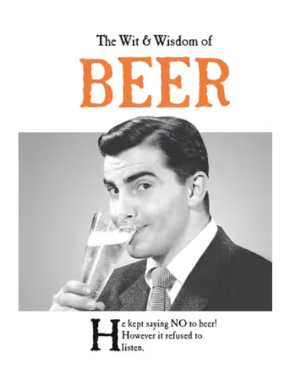 The Wit & Wisdom Of Beer