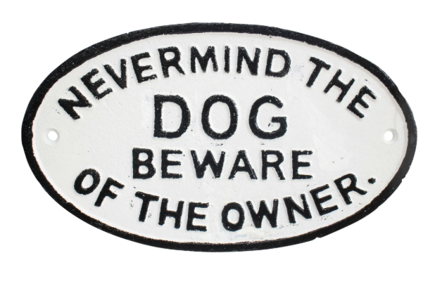 Beware The Owner Sign